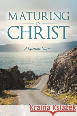 Maturing in Christ: A Lifetime Journey Silvey, Murl 9781490867380 WestBow Press - książka