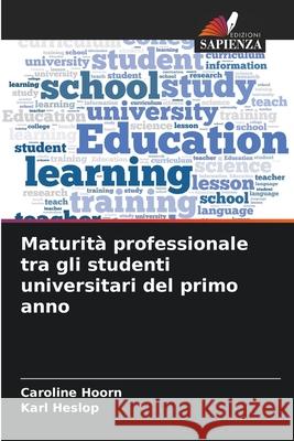 Maturità professionale tra gli studenti universitari del primo anno Hoorn, Caroline, Heslop, Karl 9786209283260 Edizioni Sapienza - książka