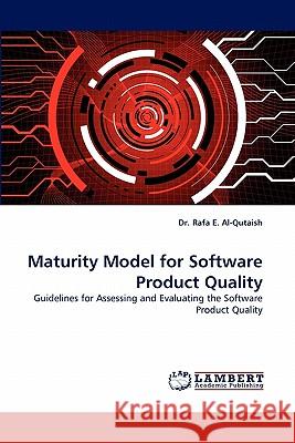 Maturity Model for Software Product Quality  9783844305357 LAP Lambert Academic Publishing AG & Co KG - książka