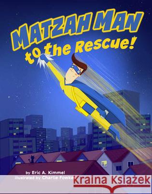 Matzah Man to the Rescue! Eric Kimmel 9781681156385 Behrman House Inc.,U.S. - książka