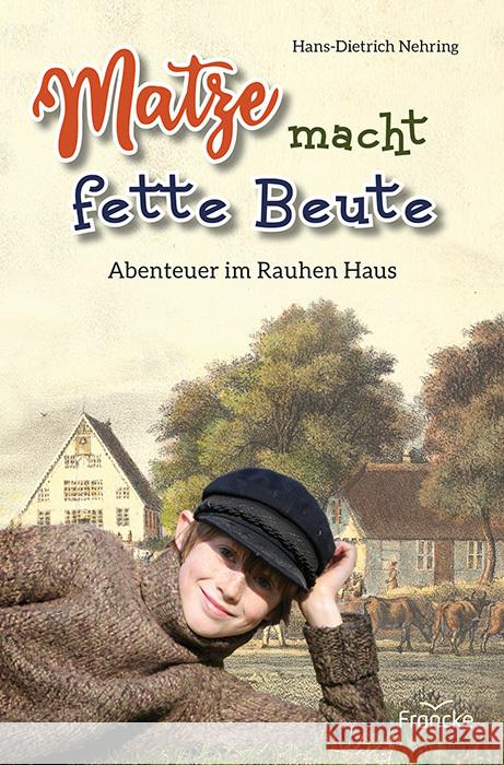 Matze macht fette Beute Nehring, Hans-Dietrich 9783963623356 Francke-Buch - książka