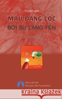 Mau Dang Loc Boi Su Lang Yen Nhuy Nguyen Ananda Viet Foundation 9781721863495 Createspace Independent Publishing Platform - książka