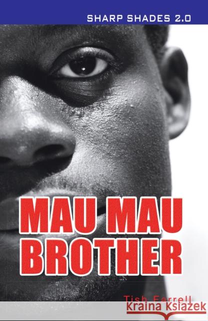 Mau Mau Brother  (Sharp Shades) Farrell Tish 9781781279830 Ransom Publishing - książka