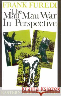 Mau Mau War in Perspective Frank Furedi 9780852550526 James Currey - książka