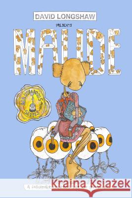 Maude: A fashionable children's tale for grown-ups Longshaw, David 9781500240707 Createspace - książka