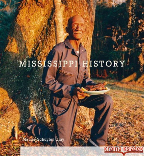 Maude Schuyler Clay: Mississippi History Schuyler Clay, Maude 9783869309743 Steidl - książka