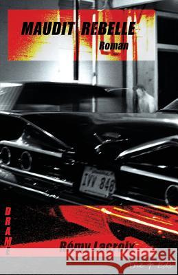 Maudit Rebelle Remy LaCroix 9782955617519 The+eds - książka