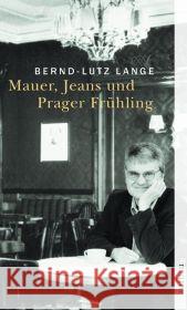 Mauer, Jeans und Prager Frühling Lange, Bernd-Lutz   9783746622682 Aufbau TB - książka
