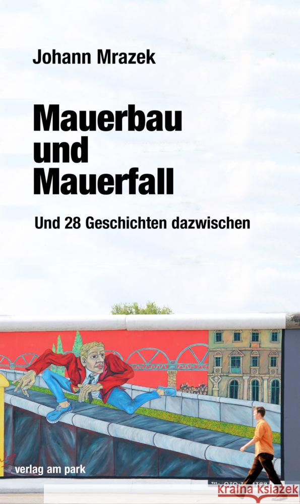 Mauerbau und Mauerfall Mrazek, Johann 9783897933545 Das Neue Berlin - książka