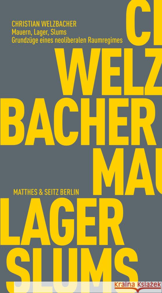Mauern, Lager, Slums Welzbacher, Christian 9783751830362 Matthes & Seitz Berlin - książka