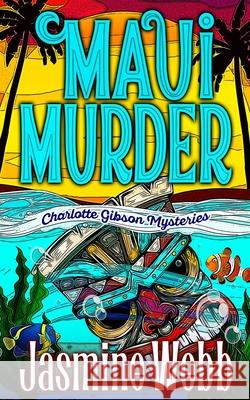 Maui Murder Jasmine Webb 9798519043151 Independently Published - książka