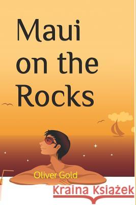Maui on the Rocks Oliver Gold 9781514649114 Createspace Independent Publishing Platform - książka