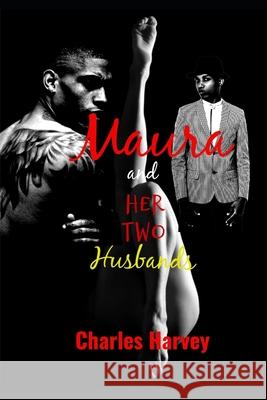 Maura and Her Two Husbands Charles W. Harvey 9781984926661 Createspace Independent Publishing Platform - książka