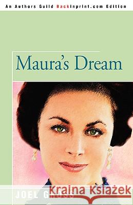 Maura's Dream Joel Gross 9780595416684 Backinprint.com - książka