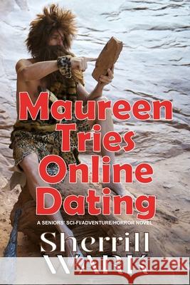 Maureen Tries Online Dating Sherrill Wark 9781927058862 Crowe Creations - książka