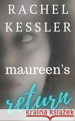 Maureen's Return Rachel Kessler 9798201655044 Smooth Tales - książka
