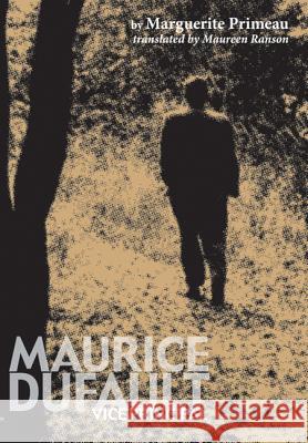 Maurice Dufault: Vice Principal Primeau, Marguerite 9781552381632 Michigan State University Press - książka