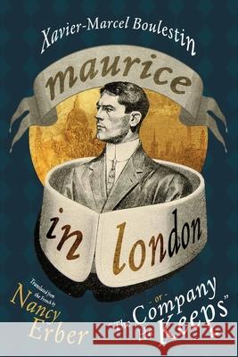 Maurice in London Xavier-Marcel Boulestin Nancy Erber 9781590217849 Lethe Press - książka
