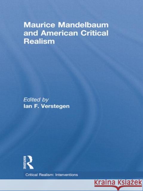 Maurice Mandelbaum and American Critical Realism Ian F. Verstegen   9781138797918 Taylor and Francis - książka