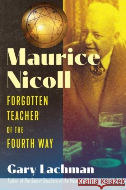 Maurice Nicoll: Forgotten Teacher of the Fourth Way Gary Lachman 9781644119914 Inner Traditions Bear and Company - książka