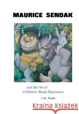 Maurice Sendak and the Art of Children's Book Illustration Poole 9781861718877 Crescent Moon Publishing - książka