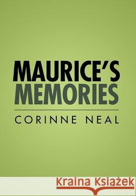 Maurice's Memories Corinne Neal 9781499083415 Xlibris Corporation - książka