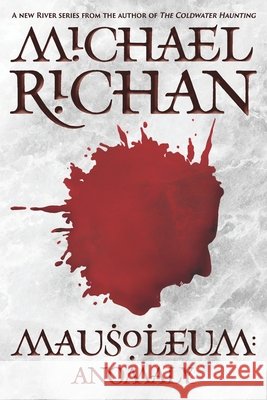 Mausoleum: Anomaly Michael Richan 9798679714373 Independently Published - książka