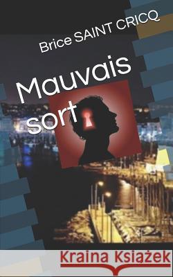Mauvais Sort Brice Sain 9781799006077 Independently Published - książka