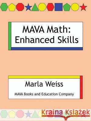 MAVA Math: Enhanced Skills Marla Weiss 9781504967785 Authorhouse - książka