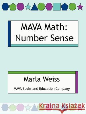 Mava Math: Number Sense Weiss, Marla 9781434328151 Authorhouse - książka