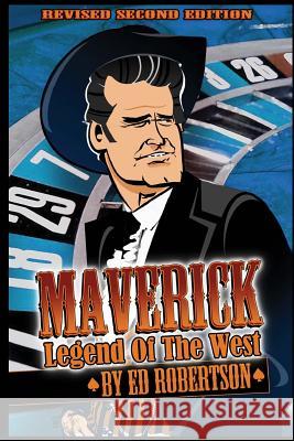 Maverick: Legend of the West Ed Robertson 9781477421925 Createspace - książka