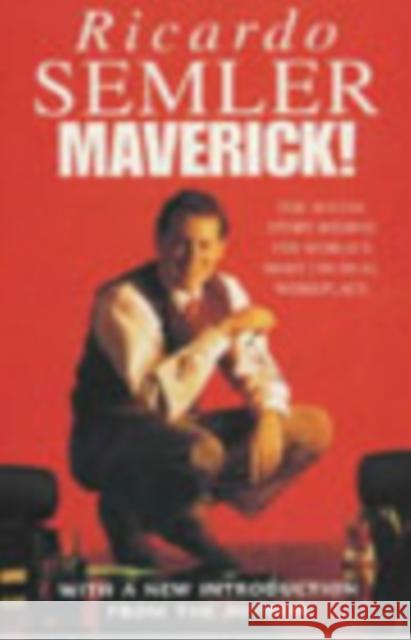 Maverick: The Success Story Behind the World's Most Unusual Workshop Ricardo Semler 9780712678865 Cornerstone - książka