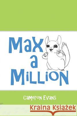 Max a Million Cameron Evans 9781480974104 Rosedog Books - książka