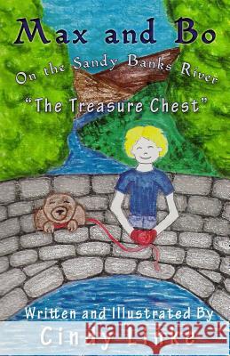 Max and Bo on the Sandy Banks River The Treasure Chest: The Treasure Chest Linke, Cindy 9781495262036 Createspace - książka