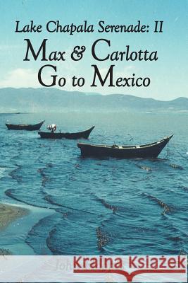 Max and Carlotta Go to Mexico John Hoopes 9781463612108 Createspace Independent Publishing Platform - książka