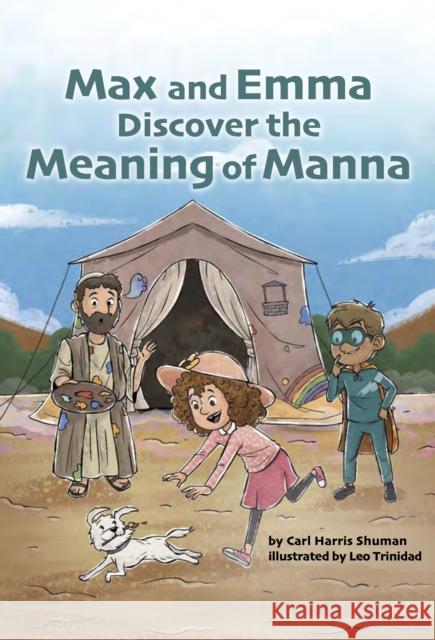 Max and Emma Discover the Meaning of Manna Carl Harris Shuman 9781681156699 Apples & Honey Press - książka