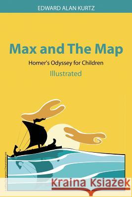 Max and The Map: Homer's Odyssey for Children Kurtz, Edward Alan 9781910370346 Stergiou Limited - książka