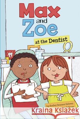 Max and Zoe at the Dentist Shelley Sateren Mary Sullivan 9781404880573 Picture Window Books - książka