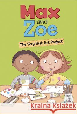 Max and Zoe: The Very Best Art Project Shelley Sateren Mary Sullivan 9781479523290 Picture Window Books - książka