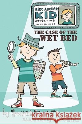 Max Archer, Kid Detective : The Case of the Wet Bed  9781433809538 Not Avail - książka