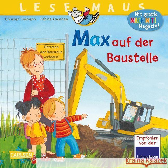 Max auf der Baustelle : Mit gratis Mach mit! Magazin! Tielmann, Christian 9783551086747 Carlsen - książka