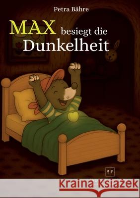 Max besiegt die Dunkelheit Petra B?hre 9783691720013 Malix Publishers - książka