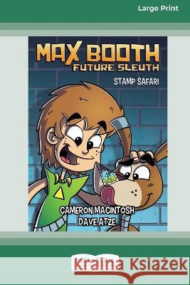 Max Booth Future Sleuth (book 3): Stamp Safari [Large Print 16pt] Cameron Macintosh 9780369391438 ReadHowYouWant - książka