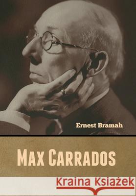 Max Carrados Ernest Bramah 9781647999568 Bibliotech Press - książka