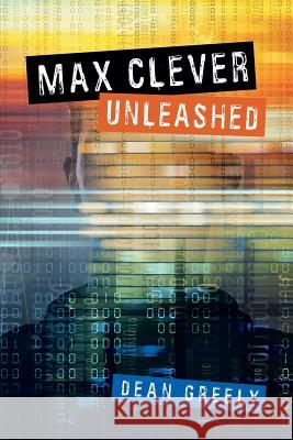 Max Clever Unleashed Dean Greely 9781480867772 Archway Publishing - książka