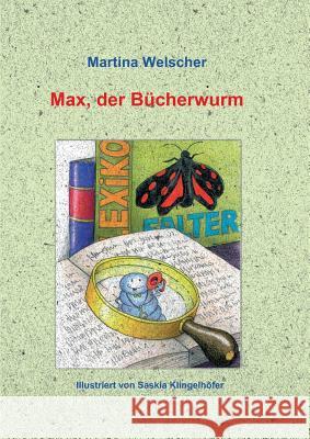 Max, der Bücherwurm Martina Welscher 9783734567285 Tredition Gmbh - książka