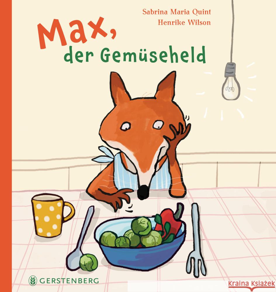 Max, der Gemüseheld Wilson, Henrike, Quint, Sabrina Maria 9783836963282 Gerstenberg Verlag - książka