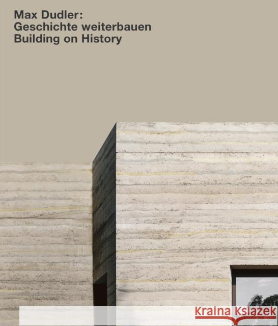 Max Dudler. Geschichte Weiterbauen / Building on History Alexander Bonte 9783868597295 Jovis Verlag - książka
