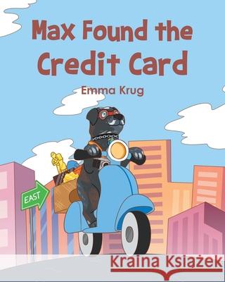 Max Found the Credit Card Emma Krug 9798887513102 Christian Faith Publishing - książka