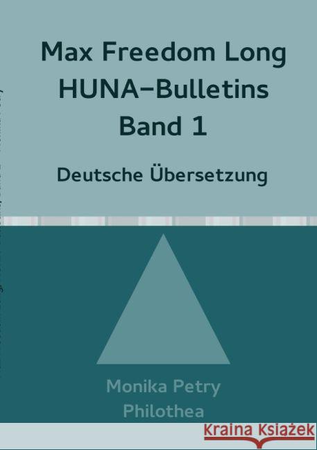 Max Freedom Long Huna-Bulletins Band 1 - 1948, Deutsche Übersetzung : HUNA Petry, Monika 9783741884467 epubli - książka